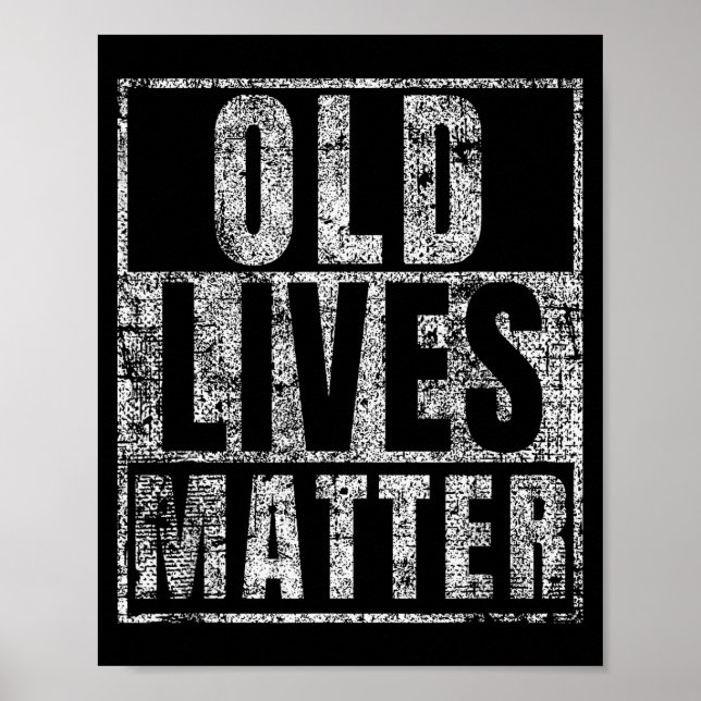 Old Lives Funny Birthday Party Gag Gift For Dad  Poster (Front)