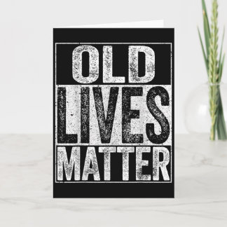Old Lives Shirt Men Women Elderly Senior  Card