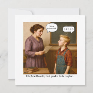 Old MacDonald, first grader, fails English. Invitation