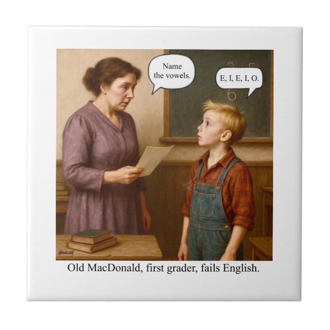 Old MacDonald, first grader, fails English. Tile (Front)