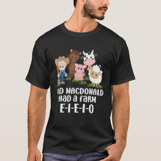 Old Macdonald Had A Farm E-I-E-I-O Nursery Song To T-Shirt