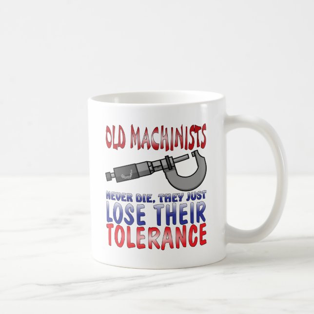 Old Machinists Epitaph Coffee Mug (Right)