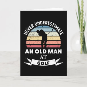 Old Man at Golf Funny Golfing Gift Dad Card