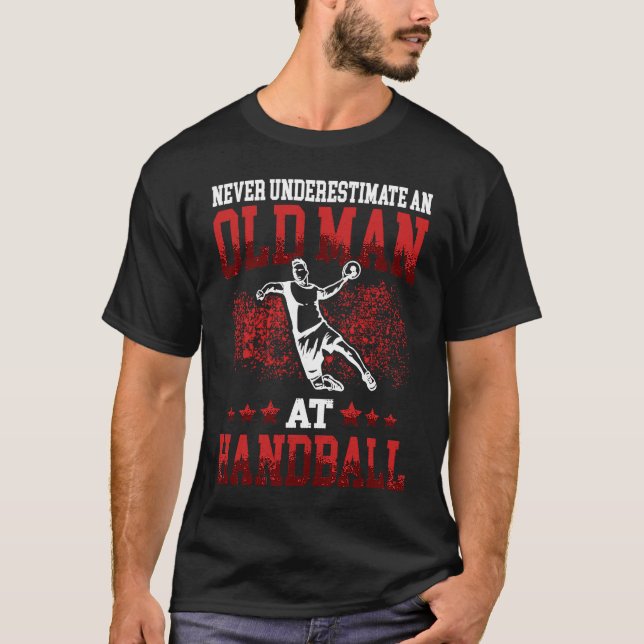 Old Man at Handball Handballplayer athlete T-Shirt (Front)