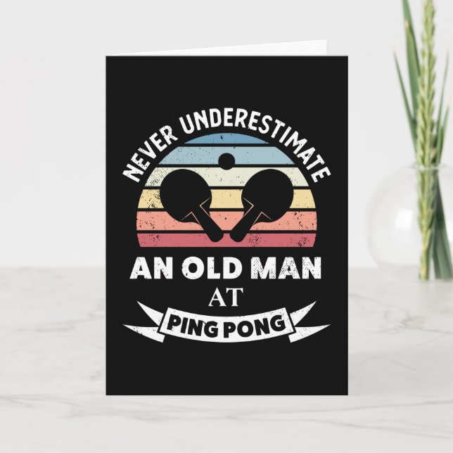 Old Man at Ping Pong Funny table tennis Gift Dad Card (Front)