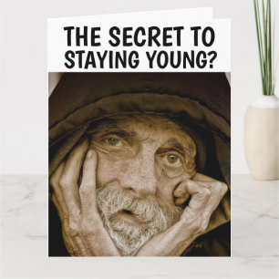  OLD MAN  BIRTHDAY SECRET TO YOUTH Greeting Card