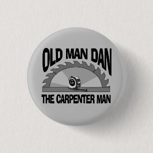 Old Man Dan Carpenter Man Lumber Builder Funny 3 Cm Round Badge