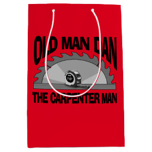 Old Man Dan Carpenter Man Lumber Builder Funny Medium Gift Bag