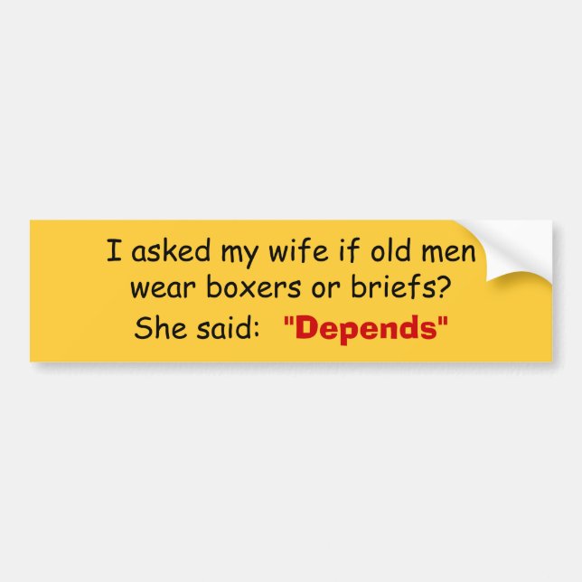 Old Man Depends Bumper Sticker (Front)