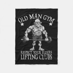 Old Man Gym Respect Your Elders Funny Workout Body Fleece Blanket