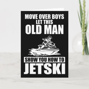 Old Man How To Jetski Cool Funny Jet-ski Jet Skiin Card
