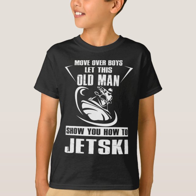 Old Man How To Jetski Cool Funny Jet-ski Jet Skiin T-Shirt (Front)
