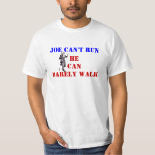 Old man JOE CAN'T RUN HE CAN BARELY WALK T-Shirt