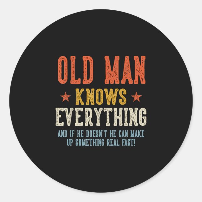 Old man knows everything father's day retro classic round sticker (Front)