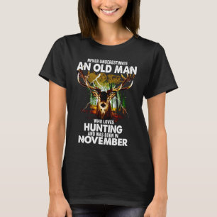 old man loves deer hunting born in november T-Shirt