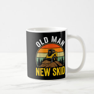 Old Man New Skid Funny Skid Steer Operator Coffee Mug