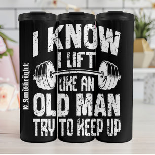 Old Man Try to Keep Up Thermal Tumbler
