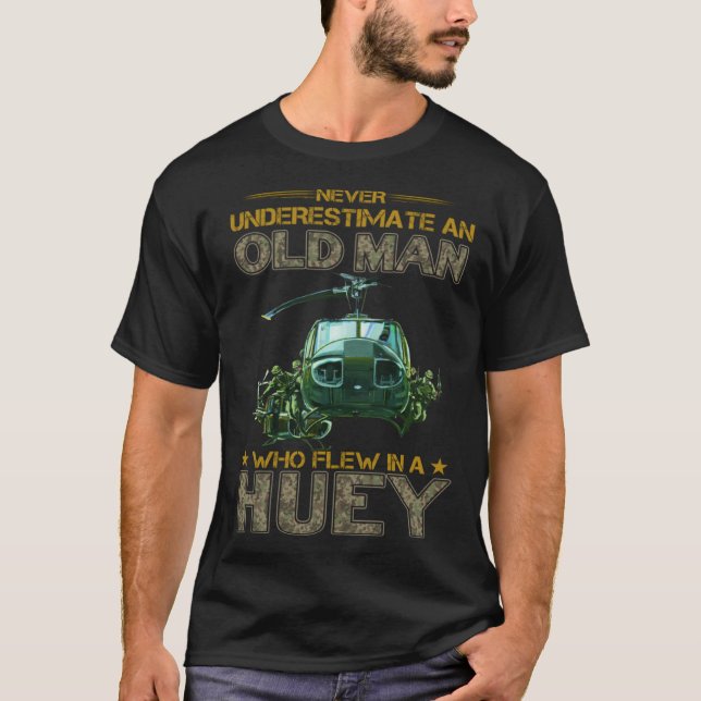 Old Man Who Flew In A Huey  Door Gunner Crew Chief T-Shirt (Front)