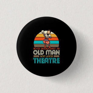 Old Man Who Loves Theatre 3 Cm Round Badge