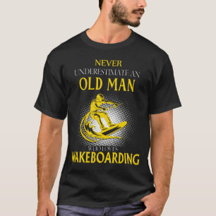 Old Man Who Loves WAKEBOARDING T-Shirt