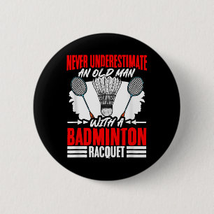Old Man With A Badminton Racket Shuttle Badminton  6 Cm Round Badge
