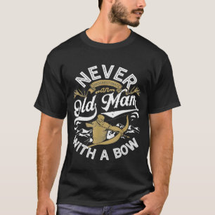 Old Man With A Bow  Hunting Hunter Men Funny T-Shirt