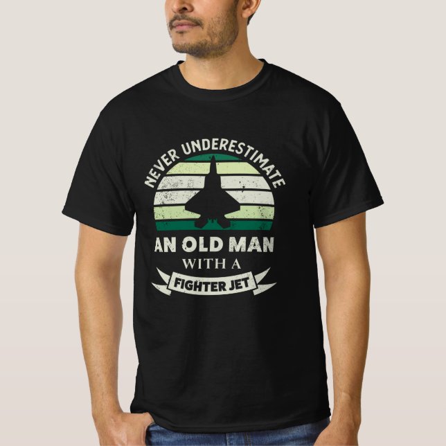 Old Man with a Fighter Jet Funny Airplane Gifts T-Shirt (Front)
