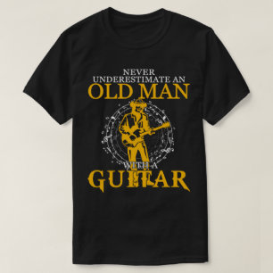 Old Man With A Guitar Gifts Guitar Lovers for Him T-Shirt