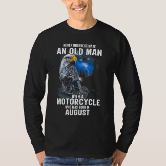 Old Man With A Motorcycle Who Was Born In August T-Shirt