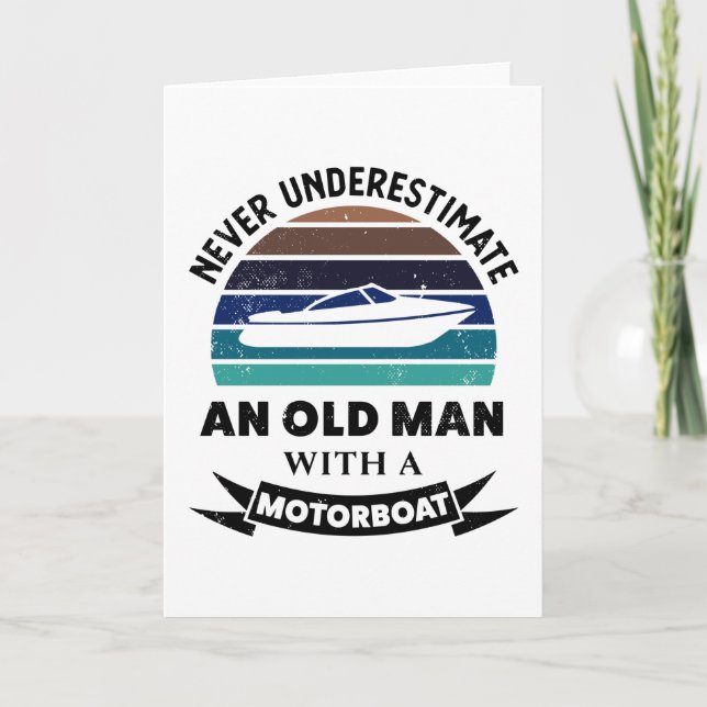 Old Man with Motorboat Funny Boating Gift Dads Card (Front)