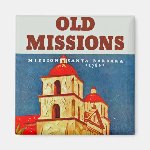 Old Missions ~ Santa Barbara Magnet
