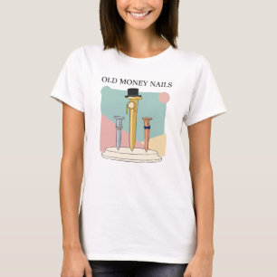 Old Money Nails T-Shirt