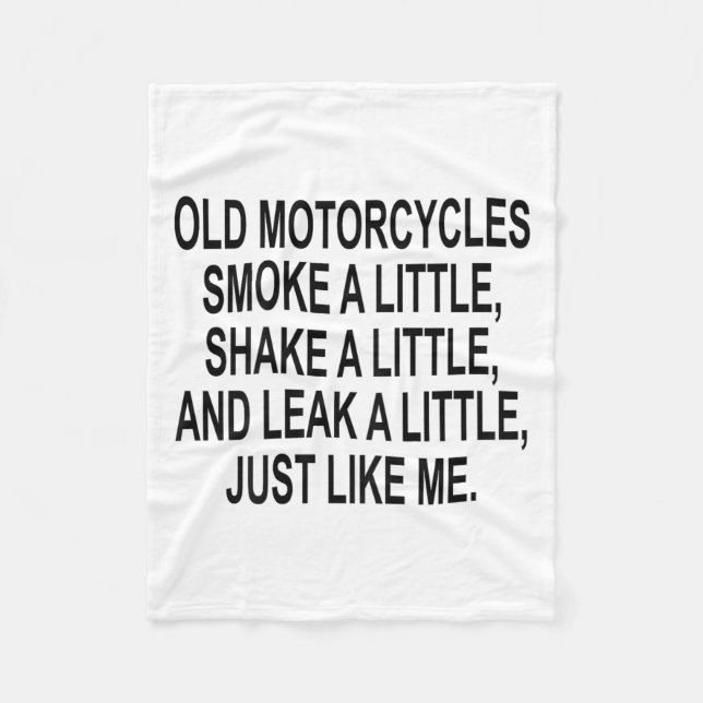 Old Motorcycles Smoke A Little Shake A Little Leak Fleece Blanket (Front)