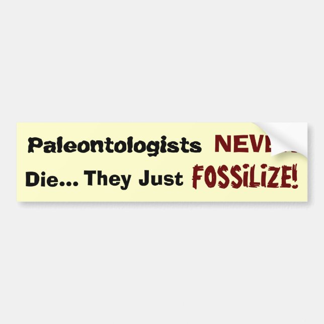 Old Paleontologists Bumper Sticker (Front)
