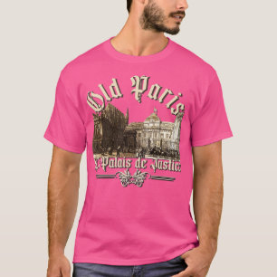 Old Paris Palais de Justice T-Shirt