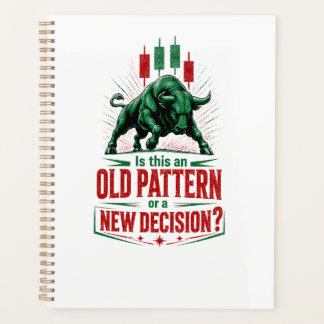 Old Pattern or New Decision Bull Trading Mindset Planner