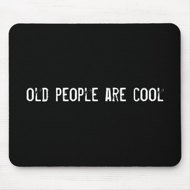 old people are cool mouse mat (Front)