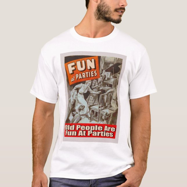 Old People Are Fun T-Shirt (Front)