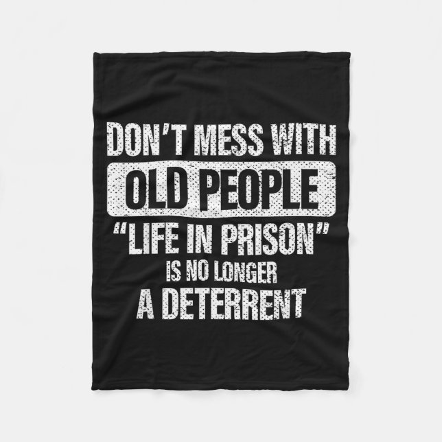 Old People Gag Don't Mess With Old People Prison  Fleece Blanket (Front)