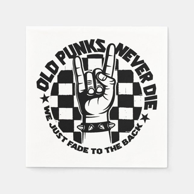 Old PUNKS Never Die Punk Rock Music Legend Custom Napkin (Front)