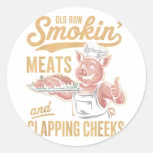 Old Rows Smokin Meats And Clapping Cheeks Funny Bb Classic Round Sticker