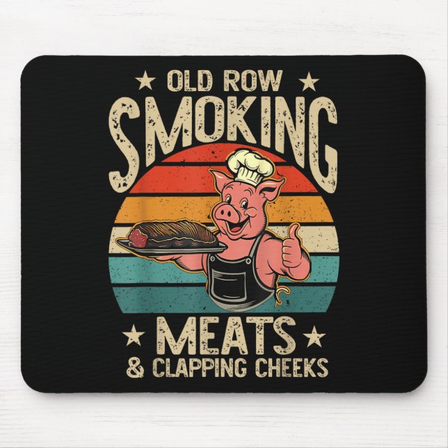Old Rows Smokin Meats And Clapping Cheeks Funny Bb Mouse Mat (Front)