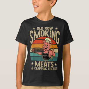Old Rows Smokin Meats And Clapping Cheeks Funny Bb T-Shirt