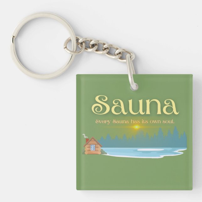 Old Sauna Saying  Key Ring (Front)