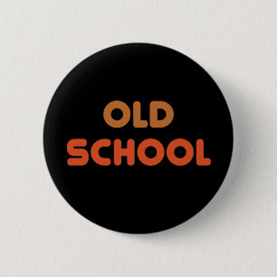 Old School 6 Cm Round Badge