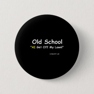 Old School  6 Cm Round Badge