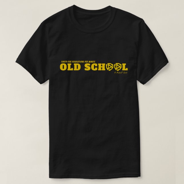 Old School - A MisterP Shirt (Design Front)
