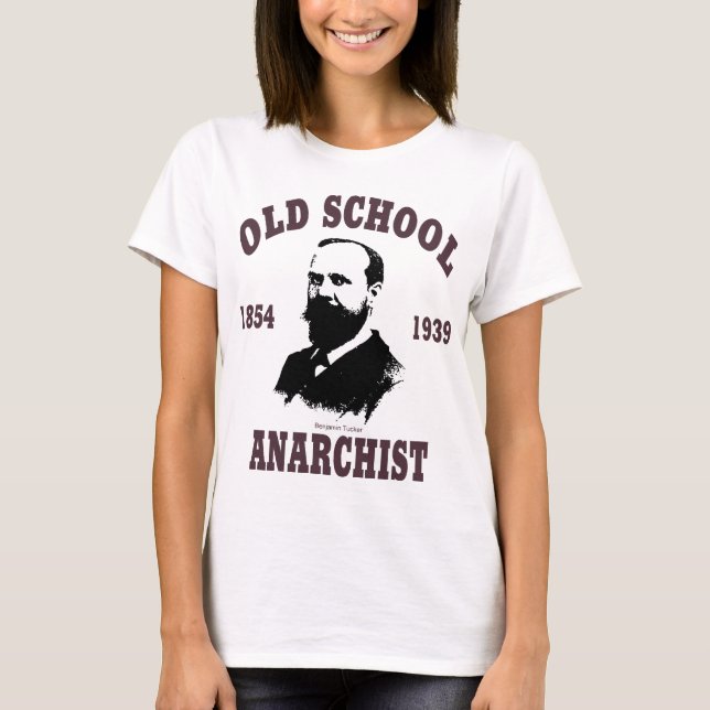 Old School --  Benjamin Tucker T-Shirt (Front)