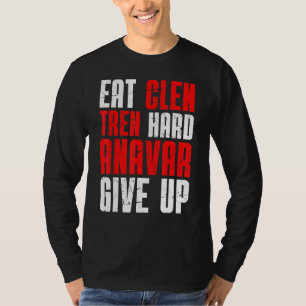 Old School Bodybuilding Eat Clen Tren Hard Anavar T-Shirt