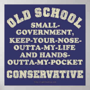 Old School Conservative Poster